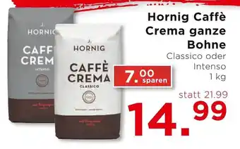 Unimarkt Hornig Caffe Crema ganze Bohne Angebot