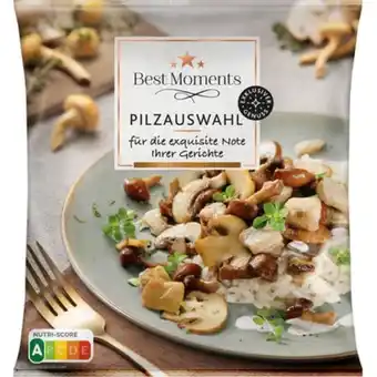 PENNY Best Moments Pilzmischung Penny 600 Gramm 1 Packung Angebot