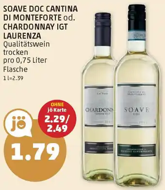 PENNY SOAVE DOC CANTINA DI MONTEFORTE od. CHARDONNAY IGT LAURENZA 0.75 Liter Angebot