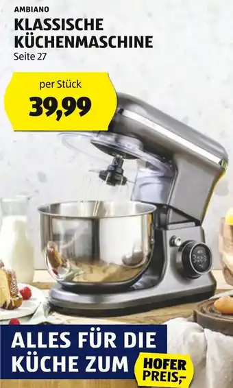 Hofer AMBIANO KLASSISCHE KÜCHENMASCHINE Angebot