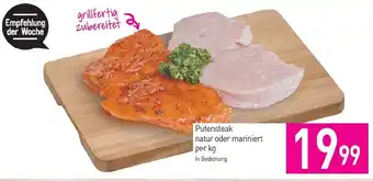Sutterlüty Putensteak natur oder mariniert Angebot
