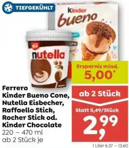 ADEG Ferrero Kinder Bueno Cone, Nutella Eisbecher, Raffaello Stick, Rocher Stick od. Kinder Chocolate 220 - 470 ml ab 2 Stück je Angebot