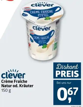 ADEG Clever Crème Fraiche Natur Od. Kräuter 150 g Angebot