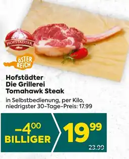 Billa Hofstädter Die Grillerei Tomahawk Steak per kilo Angebot