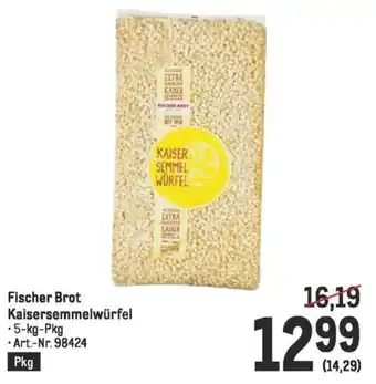 Metro Fischer Brot Kaisersemmelwürfel Angebot