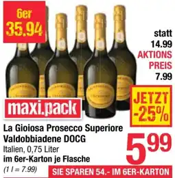 Maximarkt La Gioiosa Prosecco Superiore Valdobbiadene DOCG 0.75 Italien Angebot