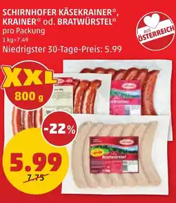 PENNY SCHIRNHOFER KÄSEKRAINER, KRAINER od. BRATWÜRSTEL Angebot