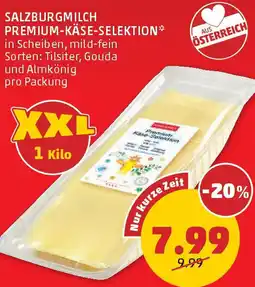 PENNY SALZBURGMILCH PREMIUM-KÄSE-SELEKTION 1 Kilo Angebot