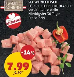 PENNY SCHWEINEFLEISCH FÜR REISFLEISCH/GULASCH Angebot