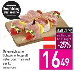 Sutterlüty Österreichischer Schweinefiletspieß natur oder mariniert per kg Angebot