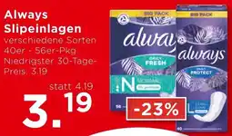 Unimarkt Always Slipeinlagen Angebot