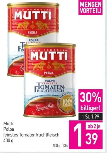 Sutterlüty Mutti Polpa feinstes Tomatenfruchtfleisch Angebot