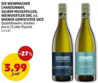 PENNY Die weinmacher chardonnay, gelber muskateller, weinviertler dac od. wiener gemischter satz Angebot