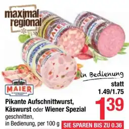 Maximarkt Pikante Aufschnittwurst, Käswurst oder Wiener Spezial Angebot