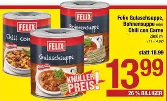 Maximarkt Felix Gulaschsuppe, Bohnensuppe oder Chili con Carne Angebot