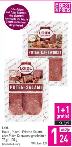 Sutterlüty Loidl Haus-, Puten-, Frische-Salami Angebot