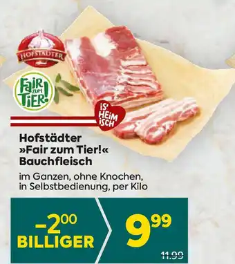 Billa Hofstadter >>fair zum tier!<<< bauchfleisch Angebot