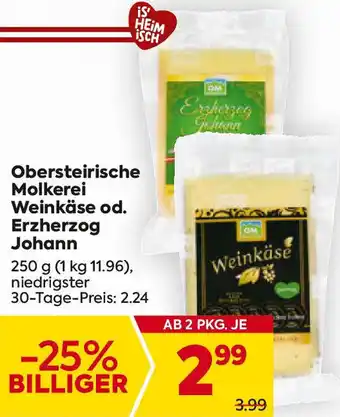 Billa Obersteirische Molkerei Weinkäse od. Erzherzog Johann Angebot