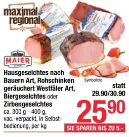 Maximarkt Hausgeselchtes nach Bauern Art, Rohschinken geräuchert Westfäler Art, Biergeselchtes oder Zirbengeselchtes Angebot