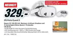 Media Markt Quest 3S 128 GB inkl. Batman: Arkham Shadow und 3-monatigem Meta Quest+ Probeabo Angebot