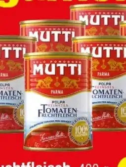 Maximarkt Mutti Polpa Tomatenfruchtfleisch Angebot