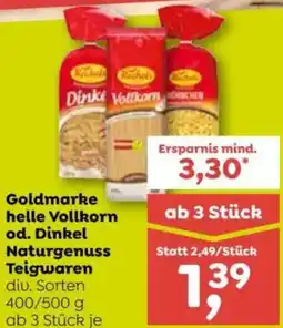 ADEG Goldmarke helle Vollkorn od. Dinkel Naturgenuss Teigwaren Angebot