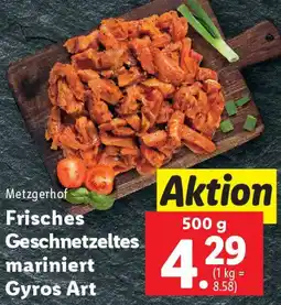 Lidl Metzgerhof Frisches Geschnetzeltes mariniert Gyros Art Angebot