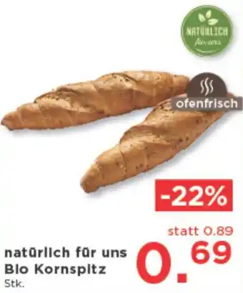 Unimarkt natürlich für uns Blo Kornspitz Angebot