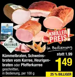 Maximarkt Kümmelbraten, Schweins- braten vom Karree, Heurigen- braten oder Pfefferkarree Angebot