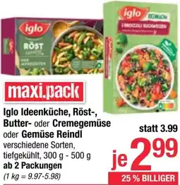 Maximarkt Ideenküche, Röst-, Butter- oder Cremegemüse oder Gemüse Reindl Angebot