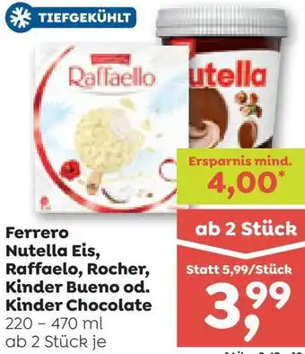 ADEG Nutella Eis, Raffaelo, Rocher, Kinder Bueno od. Kinder Chocolate Angebot