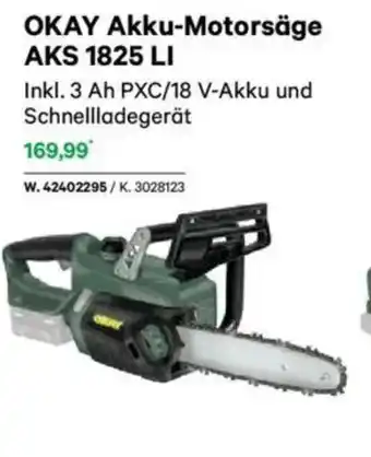 Lagerhaus Okay akku-motorsäge aks 1825 li Angebot