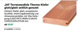 Lagerhaus Jaf terrassendiele thermo-kiefer glatt/glatt seitlich genutet Angebot