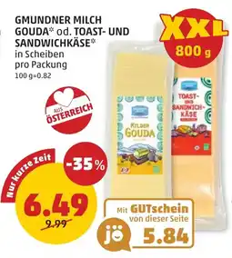 PENNY Gmundner milch gouda od. toast- und sandwichkäse Angebot