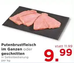 Unimarkt Putenbrustfleisch im ganzen oder geschnitten Angebot