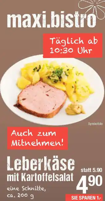 Maximarkt Leberkäse mit Kartoffelsalat Angebot