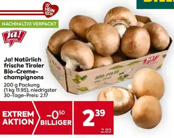 Billa Ja! Natürlich frische Tiroler Bio-Creme- champignons Angebot