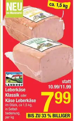 Maximarkt Leberkäse Klassik oder Käse Leberkäse Angebot