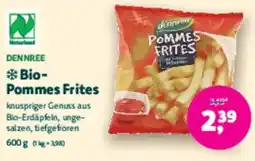 Denn's Biomarkt Bio- Pommes Frites Angebot