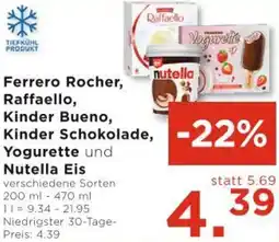 Unimarkt Ferrero Rocher, Raffaello, Kinder Bueno, Kinder Schokolade, Yogurette und Nutella Eis Angebot