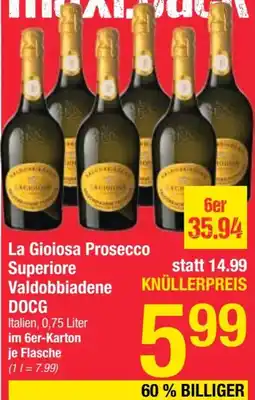 Maximarkt La Gioiosa Prosecco Superiore Valdobbiadene DOCG Angebot