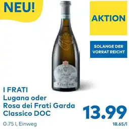 T&G Lugana oder Rosa dei Frati Garda Classico DOC Angebot