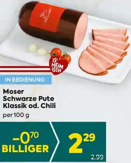 Billa Moser Schwarze Pute Klassik od. Chili Angebot