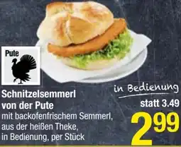 Maximarkt Schnitzelsemmerl von der Pute Angebot