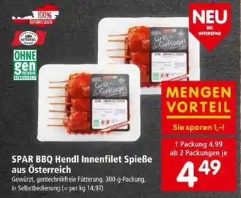 Interspar SPAR BBQ Hendl Innenfilet Spieße aus Österreich Angebot