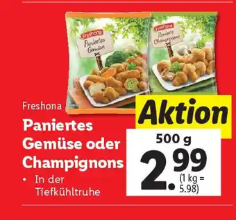 Lidl Paniertes gemüse oder champignons Angebot