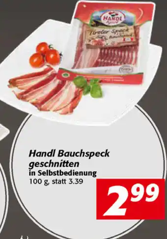 Strasser Markt Handl Bauchspeck Geschnitten In Selbstbedienung 100 g Angebot