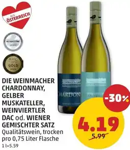 PENNY Die weinmacher chardonnay, gelber muskateller, weinviertler dac od. wiener gemischter satz Angebot