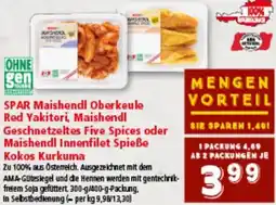 Interspar SPAR Maishendl Oberkeule Red Yakitori, Maishendl Geschnetzeltes Five Spices oder Maishendl Innenfilet Spieße Kokos Kurkuma Angebot