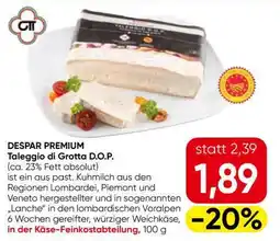 Eurospar DESPAR PREMIUM Taleggio di Grotta D.O.P Angebot